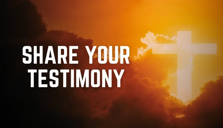 Share Your Testimony