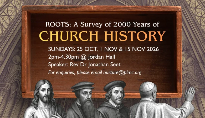 ROOTS: A Survey of 2,000 Years of Church History扎根：2000年教会历史概览  （英语进行）